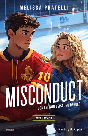 Misconduct. Off love. Vol. 1 - Melissa Pratelli - Libro Sperling & Kupfer 2025, Original Tascabili Sperling | Libraccio.it