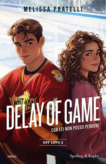 Delay of game. Off love. Vol. 2 - Melissa Pratelli - Libro Sperling & Kupfer 2025, Original Tascabili Sperling | Libraccio.it