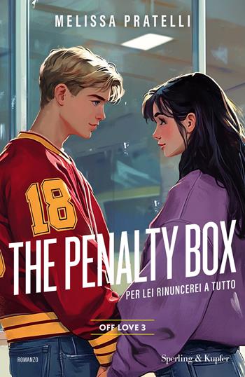 The penality box. Off love. Vol. 3 - Melissa Pratelli - Libro Sperling & Kupfer 2025, Original Tascabili Sperling | Libraccio.it