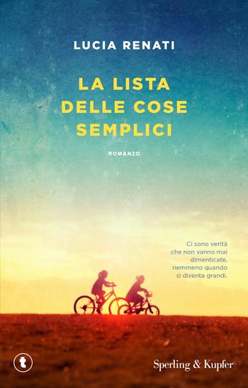 La lista delle cose semplici - Lucia Renati - Libro Sperling & Kupfer 2025, Tascabili Sperling | Libraccio.it