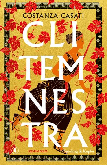 Clitemnestra - Costanza Casati - Libro Sperling & Kupfer 2025, Big Tascabili Sperling | Libraccio.it