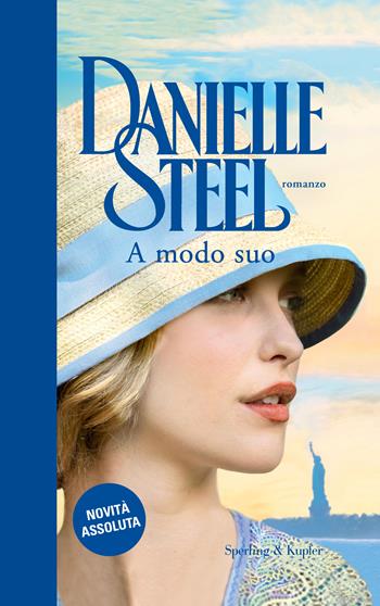 A modo suo - Danielle Steel - Libro Sperling & Kupfer 2025, Original Tascabili Sperling | Libraccio.it