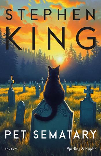 Pet Sematary. Ediz. italiana - Stephen King - Libro Sperling & Kupfer 2025, Big Tascabili Sperling | Libraccio.it
