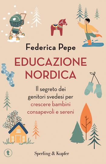 Educazione nordica - Federica Pepe - Libro Sperling & Kupfer 2025, Tascabili Sperling | Libraccio.it