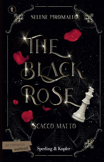 Scacco matto. The black rose. Vol. 3 - Selene Piromallo - Libro Sperling & Kupfer 2025, Tascabili Sperling | Libraccio.it