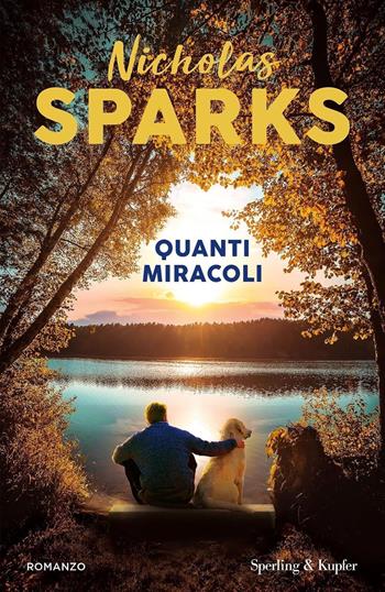 Quanti miracoli - Nicholas Sparks - Libro Sperling & Kupfer 2025, Pickwick Big | Libraccio.it