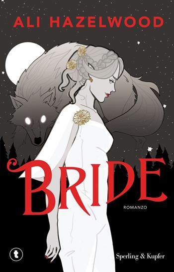 Bride. Ediz italiana - Ali Hazelwood - Libro Sperling & Kupfer 2025, Tascabili Sperling | Libraccio.it