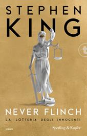 Never flinch. La lotteria degli innocenti