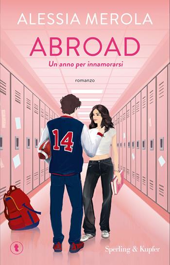 Abroad. Un anno per innamorarsi - Alessia Merola - Libro Sperling & Kupfer 2026, Tascabili Sperling | Libraccio.it