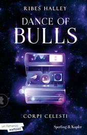 Corpi celesti. Dance of bulls. Vol. 2