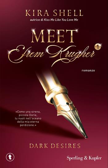 Dark desires. Meet Efrem Krugher. Ediz. italiana. Vol. 1 - Kira Shell - Libro Sperling & Kupfer 2026, Tascabili Sperling | Libraccio.it