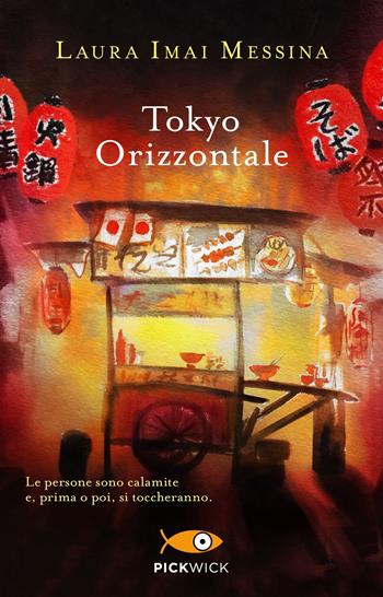 Tokyo orizzontale - Laura Imai Messina - Libro Piemme 2020, Pickwick | Libraccio.it