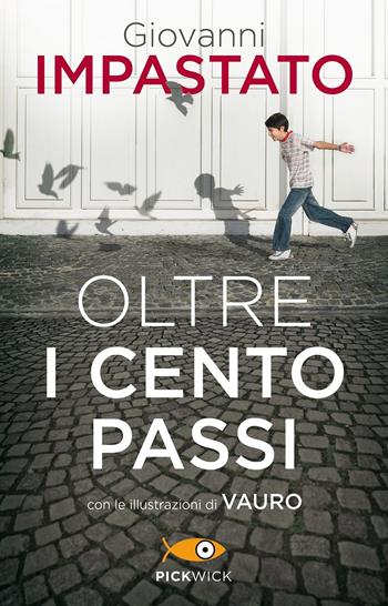 Oltre i cento passi - Giovanni Impastato - Libro Piemme 2020, Pickwick | Libraccio.it
