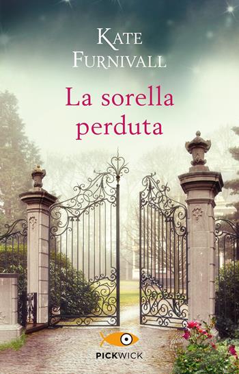 La sorella perduta - Kate Furnivall - Libro Piemme 2020, Pickwick | Libraccio.it