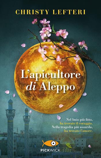 L' apicultore di Aleppo - Christy Lefteri - Libro Piemme 2020, Pickwick | Libraccio.it
