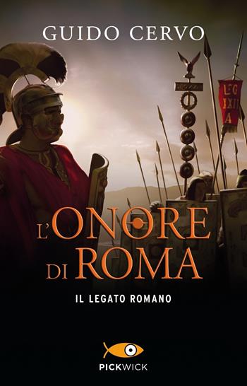 L' onore di Roma. Il legato romano - Guido Cervo - Libro Piemme 2020, Pickwick | Libraccio.it