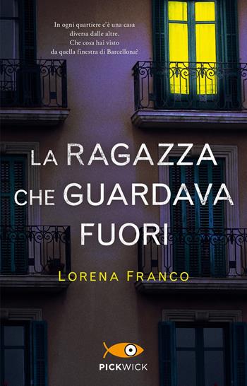 La ragazza che guardava fuori - Lorena Franco - Libro Piemme 2021, Pickwick | Libraccio.it