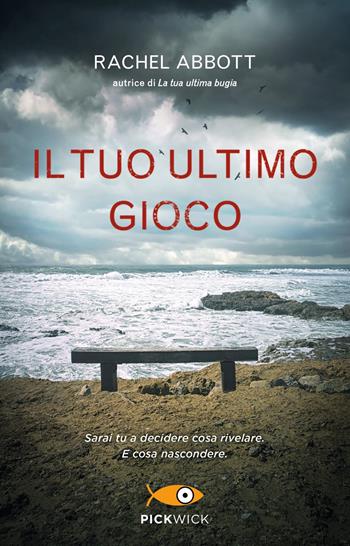 Il tuo ultimo gioco - Rachel Abbott - Libro Piemme 2021, Pickwick | Libraccio.it