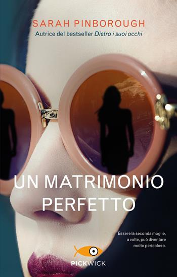 Un matrimonio perfetto - Sarah Pinborough - Libro Piemme 2021, Pickwick | Libraccio.it