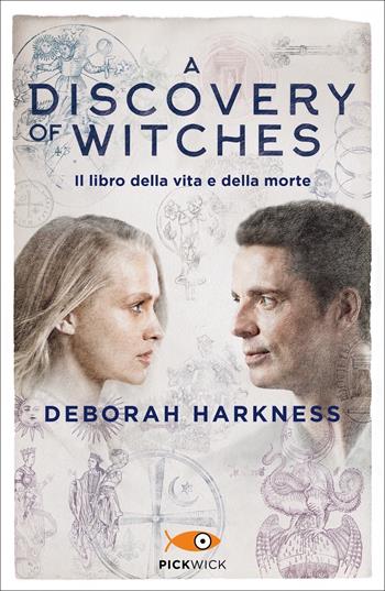 Il libro della vita e della morte. A discovery of witches. Vol. 1 - Deborah Harkness - Libro Piemme 2021, Pickwick Big | Libraccio.it