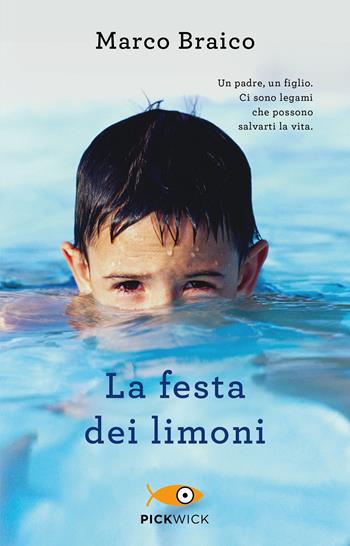 La festa dei limoni - Marco Braico - Libro Piemme 2021, Pickwick | Libraccio.it