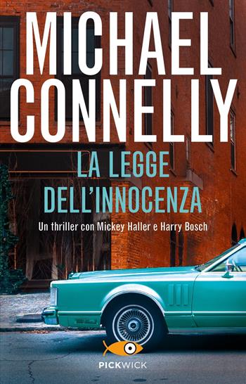 La legge dell'innocenza - Michael Connelly - Libro Piemme 2022, Pickwick | Libraccio.it