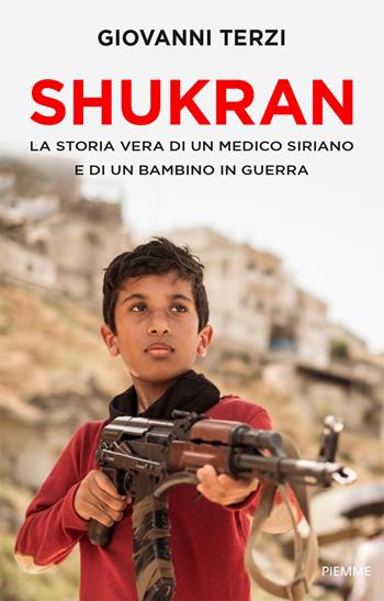Shukran - Giovanni Terzi - Libro Piemme 2023, Paperback Original | Libraccio.it