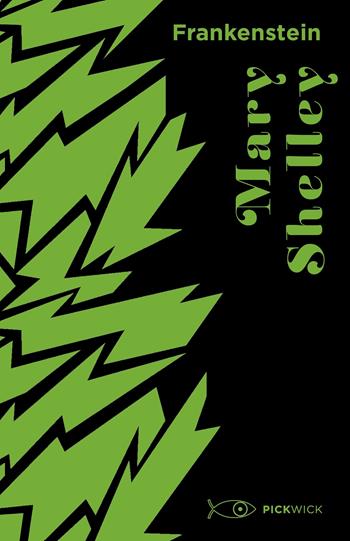 Frankenstein - Mary Shelley - Libro Piemme 2022, Pickwick | Libraccio.it