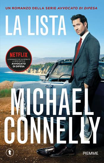 La lista. Un romanzo della serie Avvocato di Difesa - Michael Connelly - Libro Piemme 2022, Tascabili Piemme | Libraccio.it