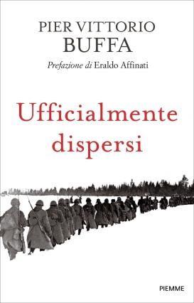 Ufficialmente dispersi - Pier Vittorio Buffa - Libro Piemme 2022, Paperback Original | Libraccio.it