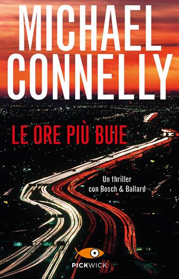 Le ore più buie - Michael Connelly - Libro Piemme 2023, Pickwick | Libraccio.it