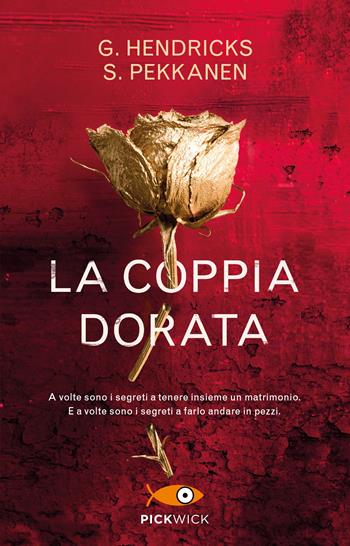 La coppia dorata - Sarah Pekkanen, Greer Hendricks - Libro Piemme 2023, Pickwick | Libraccio.it