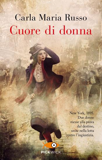 Cuore di donna - Carla Maria Russo - Libro Piemme 2023, Pickwick | Libraccio.it