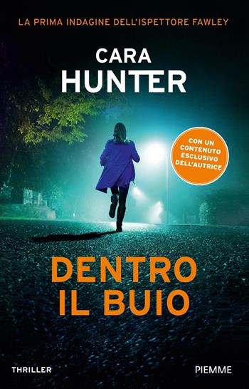 Dentro il buio. La prima indagine dell'ispettore Fawley - Cara Hunter - Libro Piemme 2023, Paperback Original | Libraccio.it