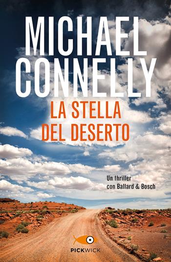 La stella del deserto - Michael Connelly - Libro Piemme 2024, Pickwick Big | Libraccio.it