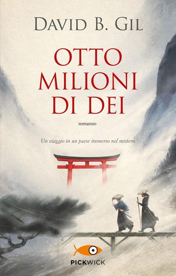 Otto milioni di dei - David B. Gil - Libro Piemme 2024, Pickwick | Libraccio.it