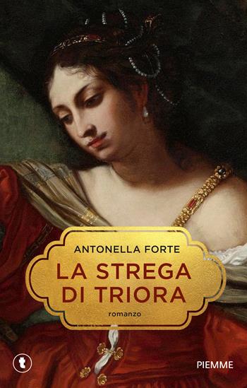 La strega di Triora. Storia di Franchetta Borrelli - Antonella Forte - Libro Piemme 2025, Tascabili Piemme | Libraccio.it