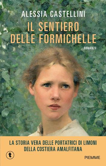 Il sentiero delle formichelle - Alessia Castellini - Libro Piemme 2025, Tascabili Piemme | Libraccio.it