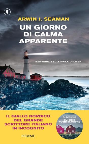 Un giorno di calma apparente. Benvenuti sull'isola di Liten - Arwin J. Seaman - Libro Piemme 2025, Pickwick | Libraccio.it
