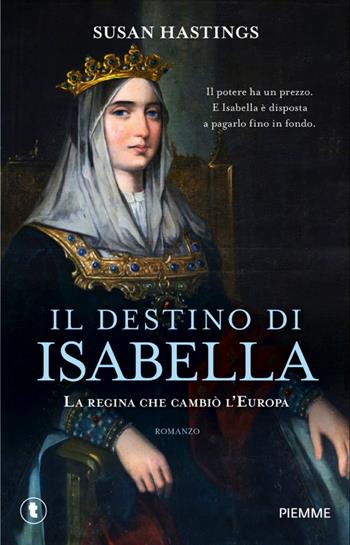 Il destino di Isabella - Susan Hastings - Libro Piemme 2025, Pickwick | Libraccio.it