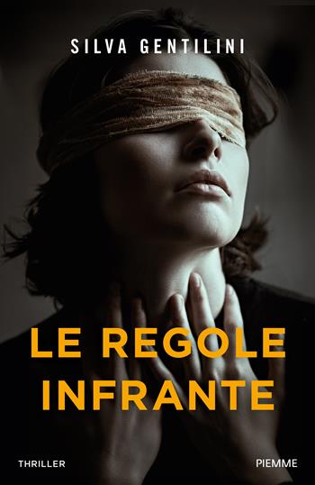 Le regole infrante - Silva Gentilini - Libro Piemme 2025, Original Tascabili Piemme | Libraccio.it