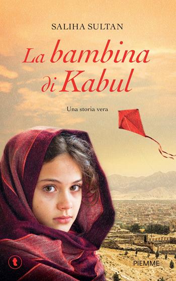 La bambina di Kabul - Saliha Sultan - Libro Piemme 2025, Tascabili Piemme | Libraccio.it