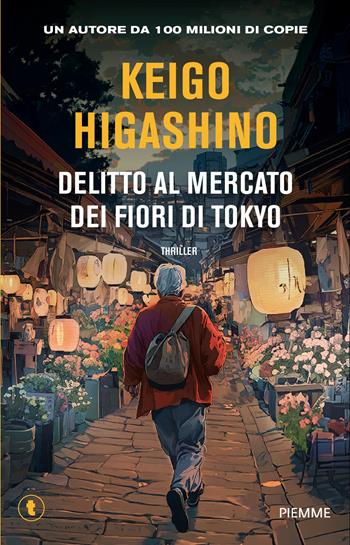 Delitto al mercato dei fiori di Tokyo - Keigo Higashino - Libro Piemme 2026, Tascabili Piemme | Libraccio.it
