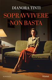 Sopravvivere non basta