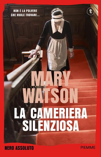 La cameriera silenziosa - Mary Watson - Libro Piemme 2026, Tascabili Nero assoluto | Libraccio.it