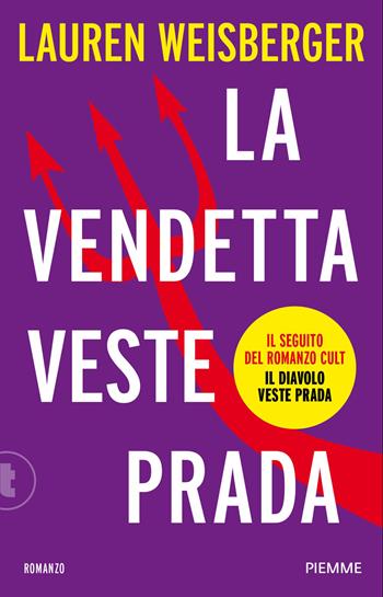 La vendetta veste Prada. Il ritorno del diavolo - Lauren Weisberger - Libro Piemme 2026, Tascabili Piemme | Libraccio.it
