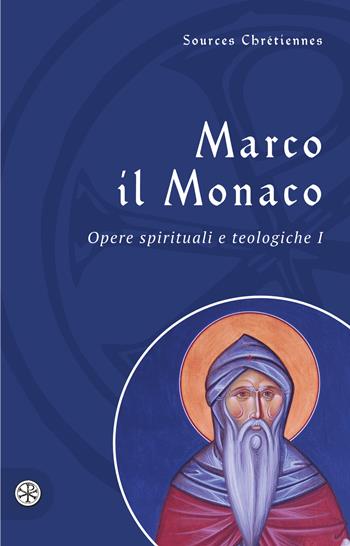 Opere spirituali e teologiche. Testo greco a fronte. Vol. 1 - Marco il Monaco - Libro ESD-Edizioni Studio Domenicano 2021, Sources chrétiennes | Libraccio.it