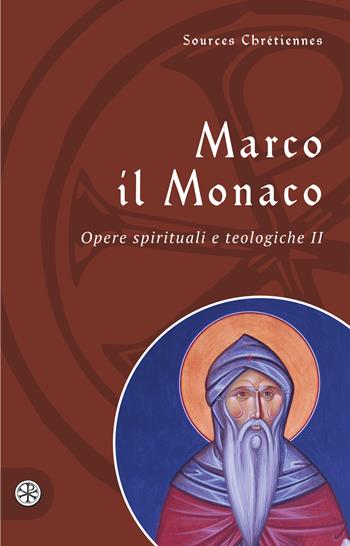 Opere spirituali e teologiche. Testo greco a fronte. Vol. 2 - Marco il Monaco - Libro ESD-Edizioni Studio Domenicano 2021, Sources chrétiennes | Libraccio.it