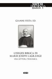 L'esegesi biblica di Marie-Joseph Lagrange. Una lettura teologica