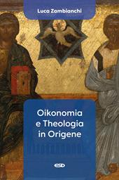 Oikonomia e theologia in Origene